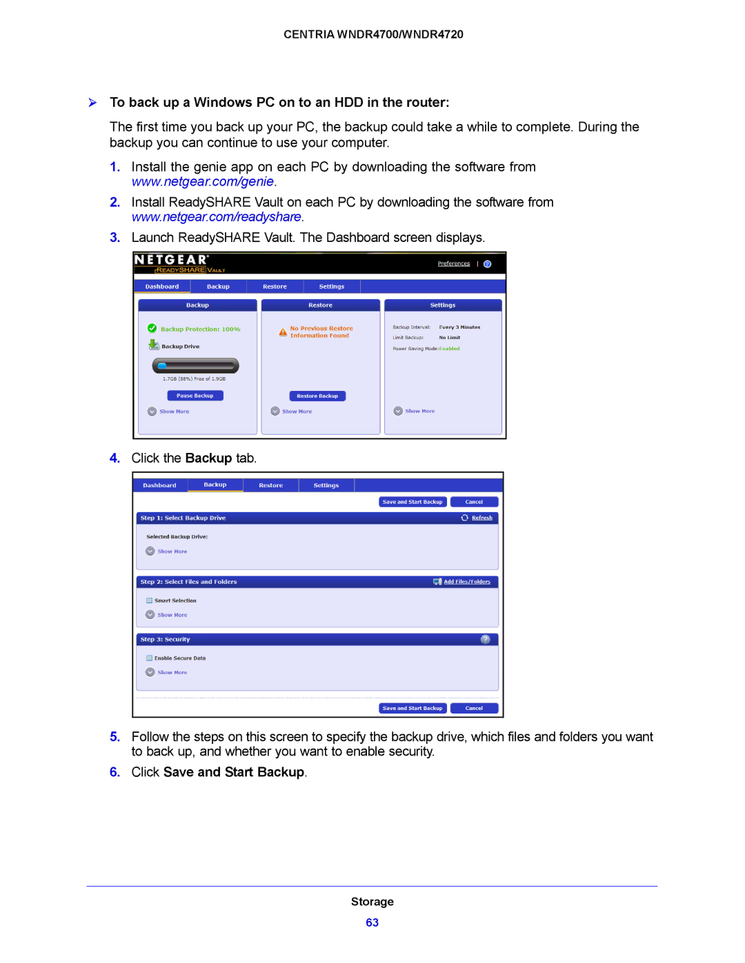 NETGEAR WNDR4720, WNDR4700 user manual  To back up a Windows PC on to an HDD in the router, Click Save and Start Backup 