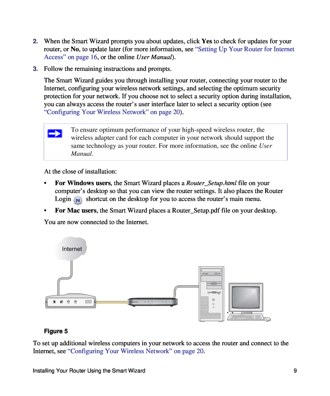 NETGEAR N150, WNR1000 manual Follow the remaining instructions and prompts 