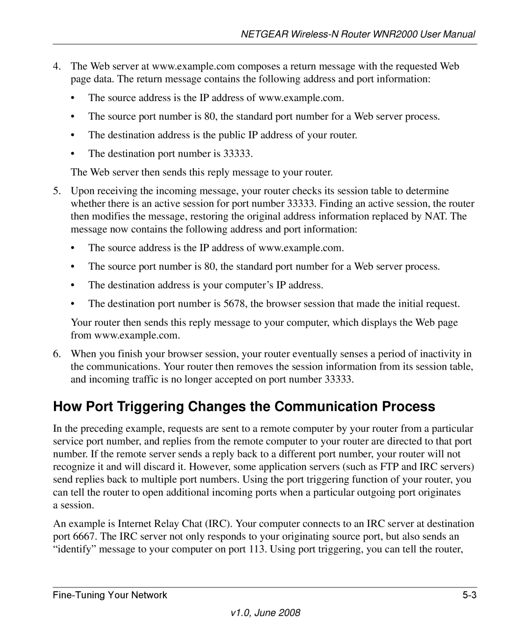 NETGEAR WNR2000-100NAS user manual How Port Triggering Changes the Communication Process 