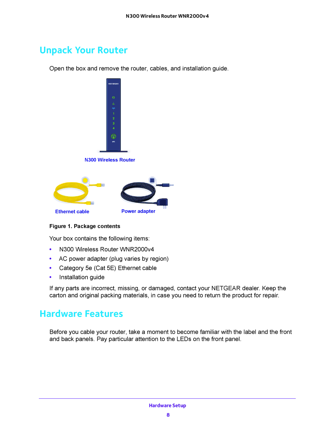 NETGEAR WNR2000-100FSS user manual Unpack Your Router, Hardware Features 