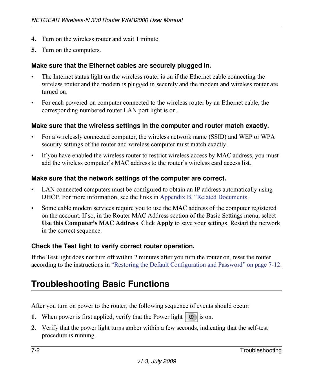 NETGEAR WNR2000 manual Troubleshooting Basic Functions, Make sure that the Ethernet cables are securely plugged 