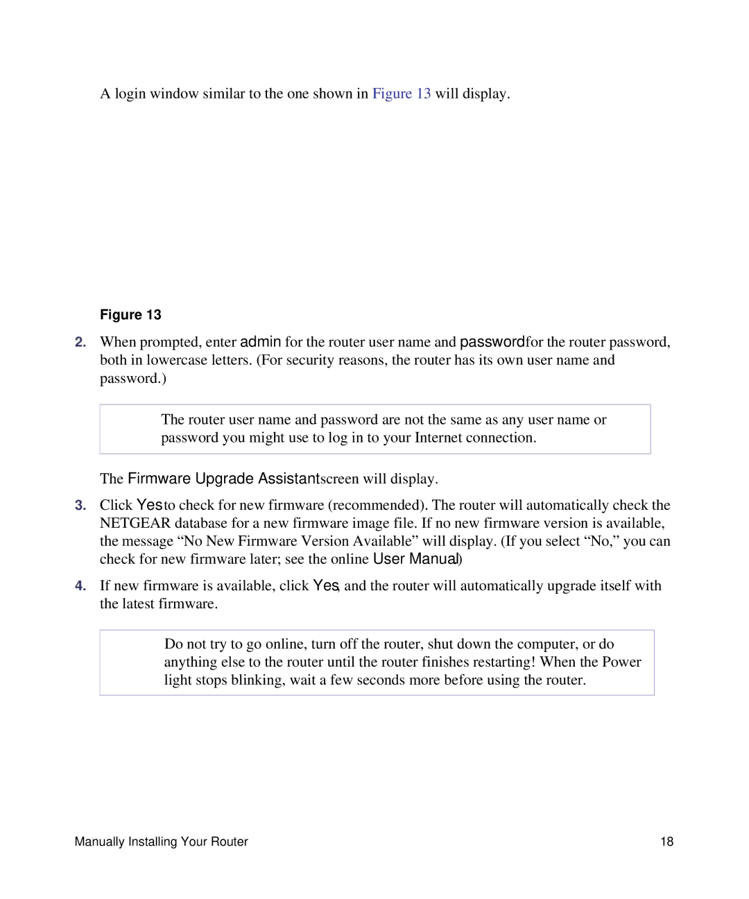 NETGEAR WNR2000V3 manual Firmware Upgrade Assistant screen will display 