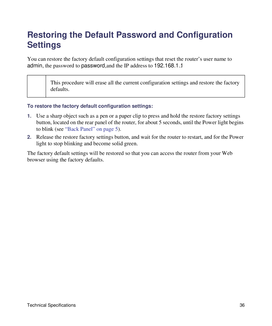 NETGEAR WNR2000V3 manual Restoring the Default Password and Configuration Settings 