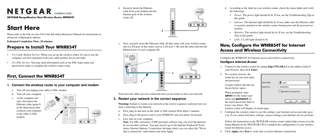 NETGEAR manual Prepare to Install Your WNR854T, First, Connect the WNR854T, Configure Internet Access 