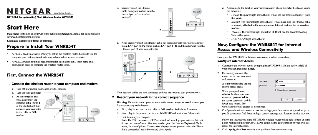 NETGEAR manual Prepare to Install Your WNR854T, First, Connect the WNR854T, Configure Internet Access, Start Here 