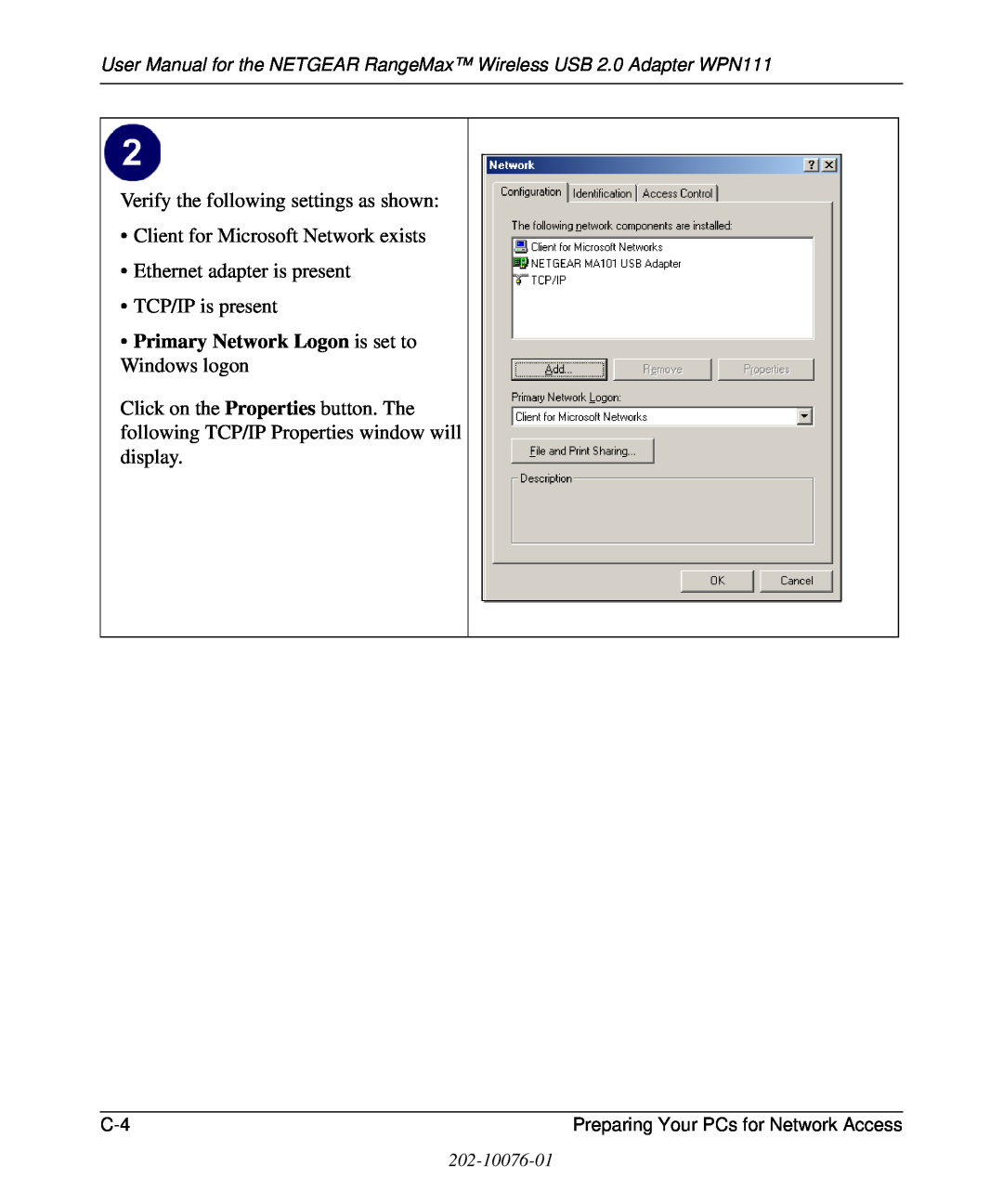 NETGEAR WPN111 Verify the following settings as shown, Client for Microsoft Network exists Ethernet adapter is present 