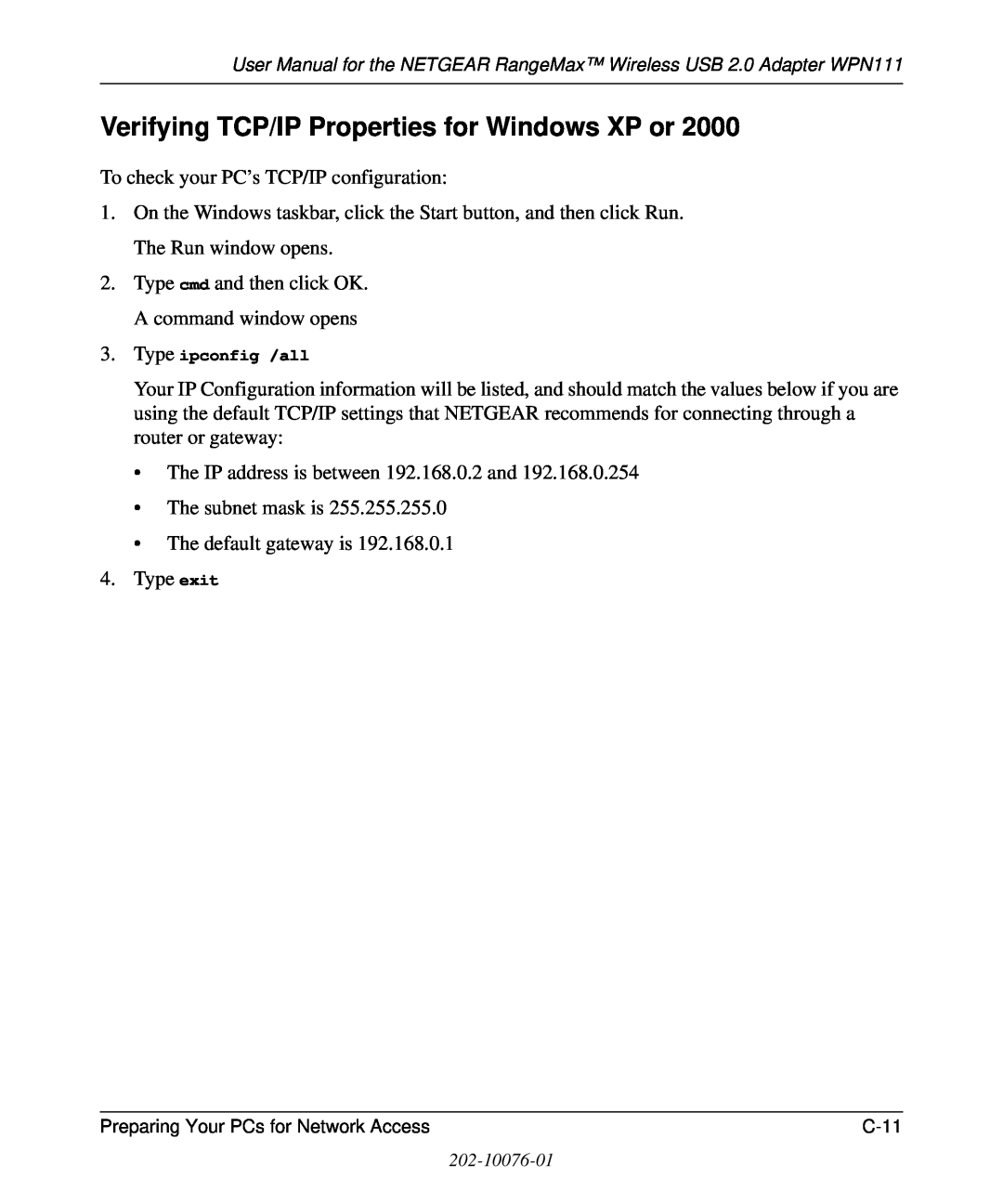 NETGEAR WPN111 user manual Verifying TCP/IP Properties for Windows XP or, Type ipconfig /all 