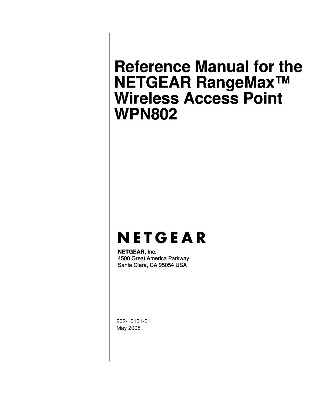 NETGEAR WPN802 manual NETGEAR, Inc, Great America Parkway Santa Clara, CA 95054 USA, 202-10101-01 May 