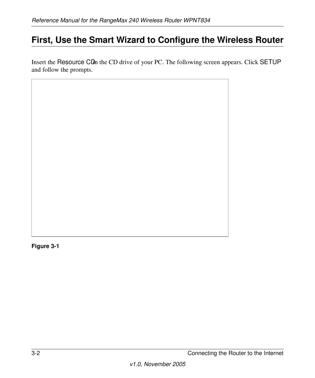 NETGEAR WPNT834 manual First, Use the Smart Wizard to Configure the Wireless Router 