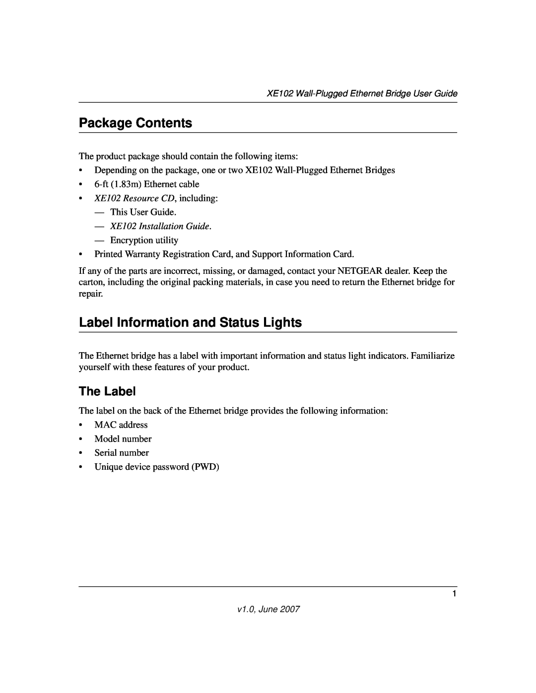 NETGEAR manual Package Contents, Label Information and Status Lights, The Label, XE102 Resource CD, including 
