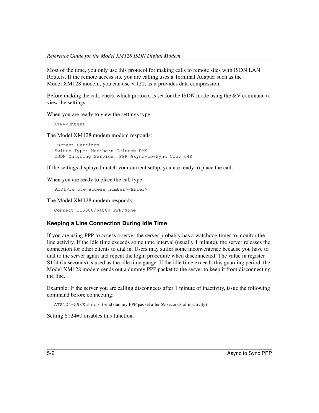 NETGEAR XM128 ISDN manual Model XM128 modem modem responds, Keeping a Line Connection During Idle Time 