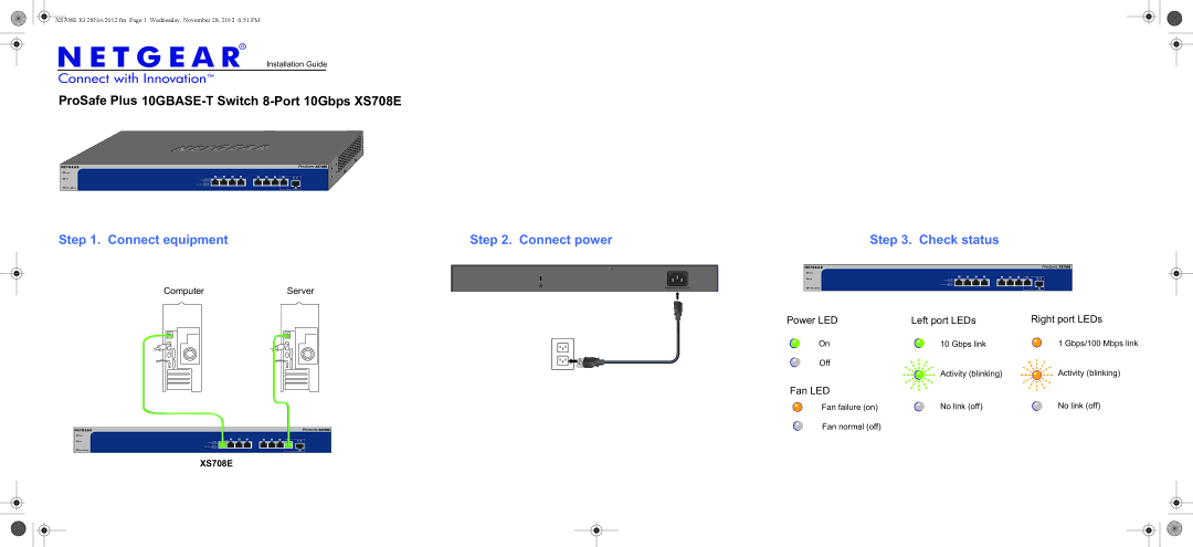 NETGEAR XS708E manual Connect equipment Connect power, Check status, Power LED Left port LEDs Right port LEDs, Fan LED 