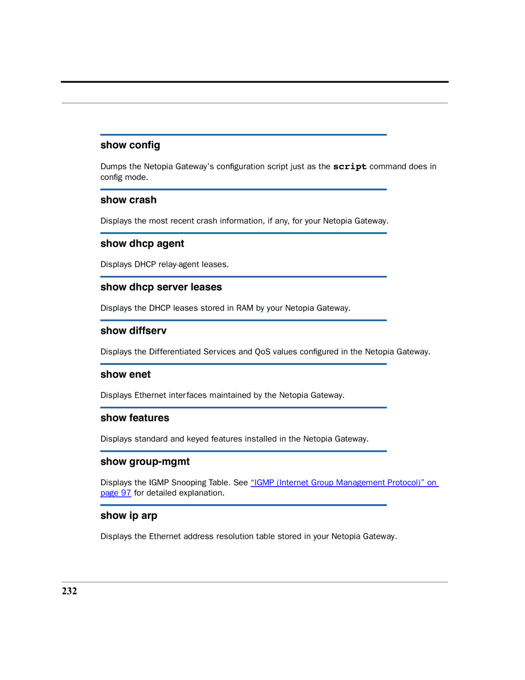 Netopia 2200 Show conﬁg, Show crash, Show dhcp agent, Show dhcp server leases, Show diffserv, Show enet, Show features 