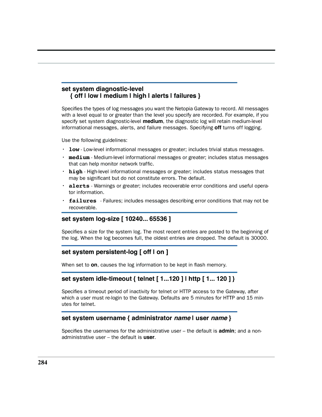 Netopia 2200 Set system log-size 10240, Set system persistent-log off on, Set system idle-timeout telnet 1...120 http 1 