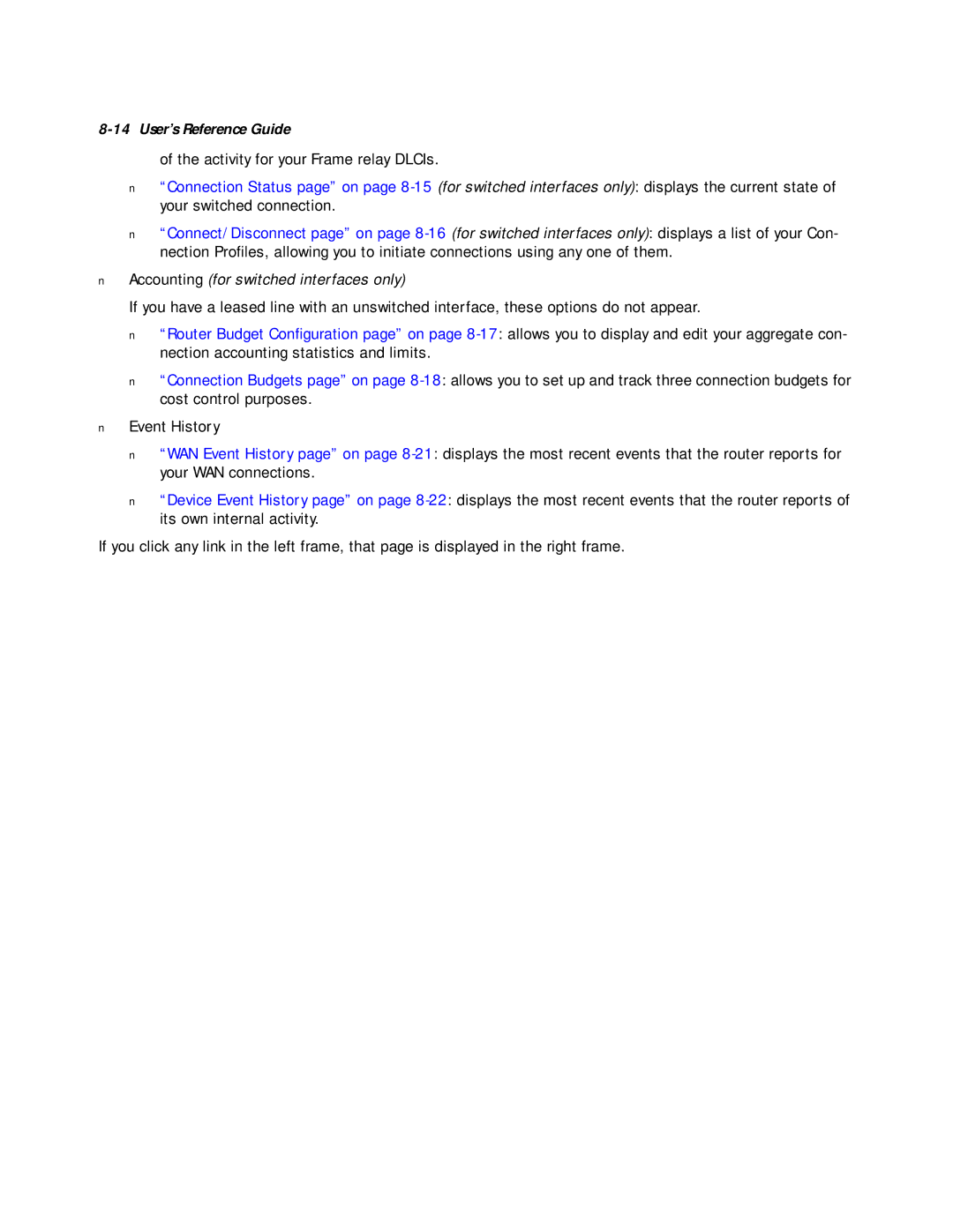 Netopia R2020 manual Activity for your Frame relay DLCIs, Accounting for switched interfaces only 