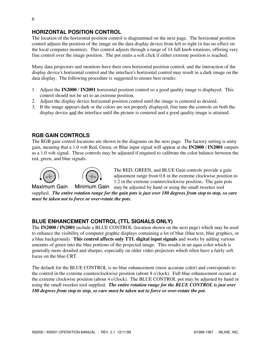 Network Computing Devices IN2000 Horizontal Position Control, RGB Gain Controls, Blue Enhancement Control TTL Signals only 