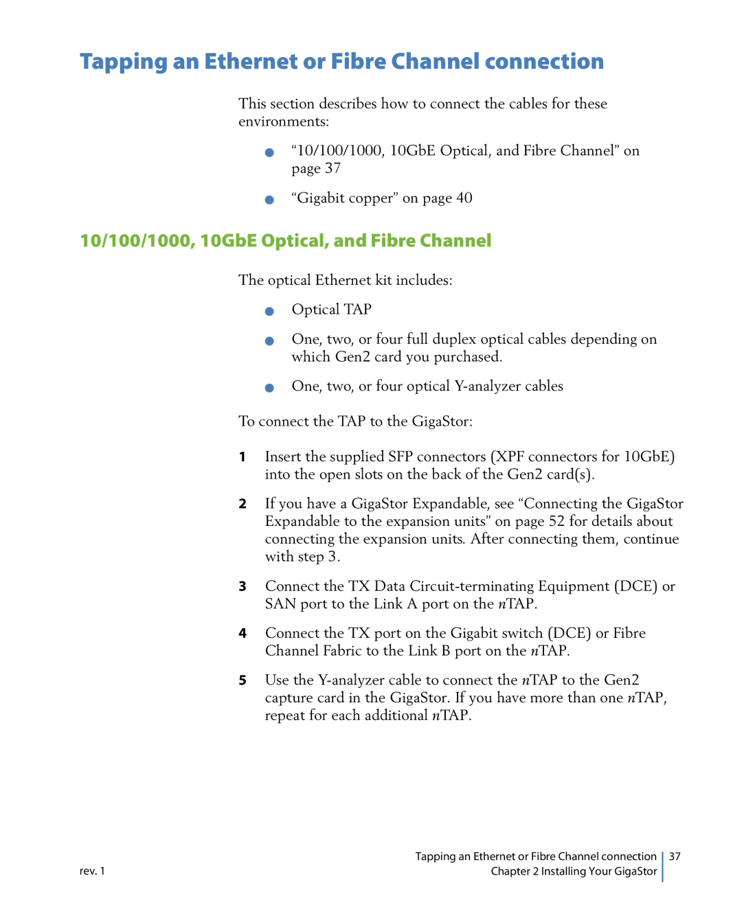 Network Instruments 114ff Tapping an Ethernet or Fibre Channel connection, 10/100/1000, 10GbE Optical, and Fibre Channel 