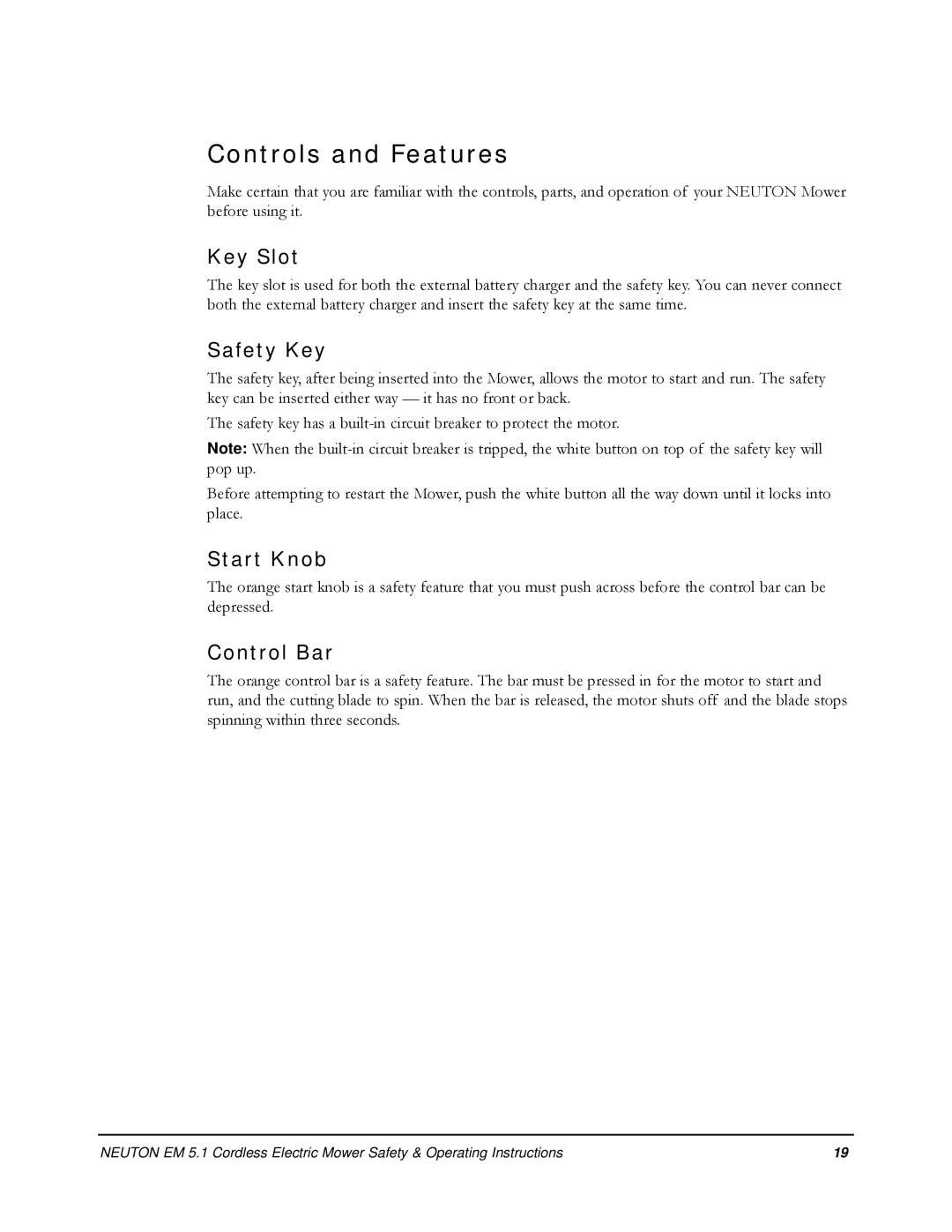 Neuton EM 5.1 manual Controls and Features, Key Slot, Safety Key, Start Knob, Control Bar 
