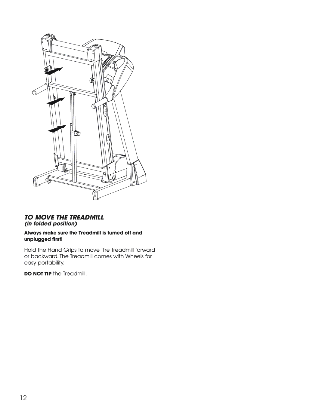 New Balance 1600, 1800 owner manual To Move the Treadmill 