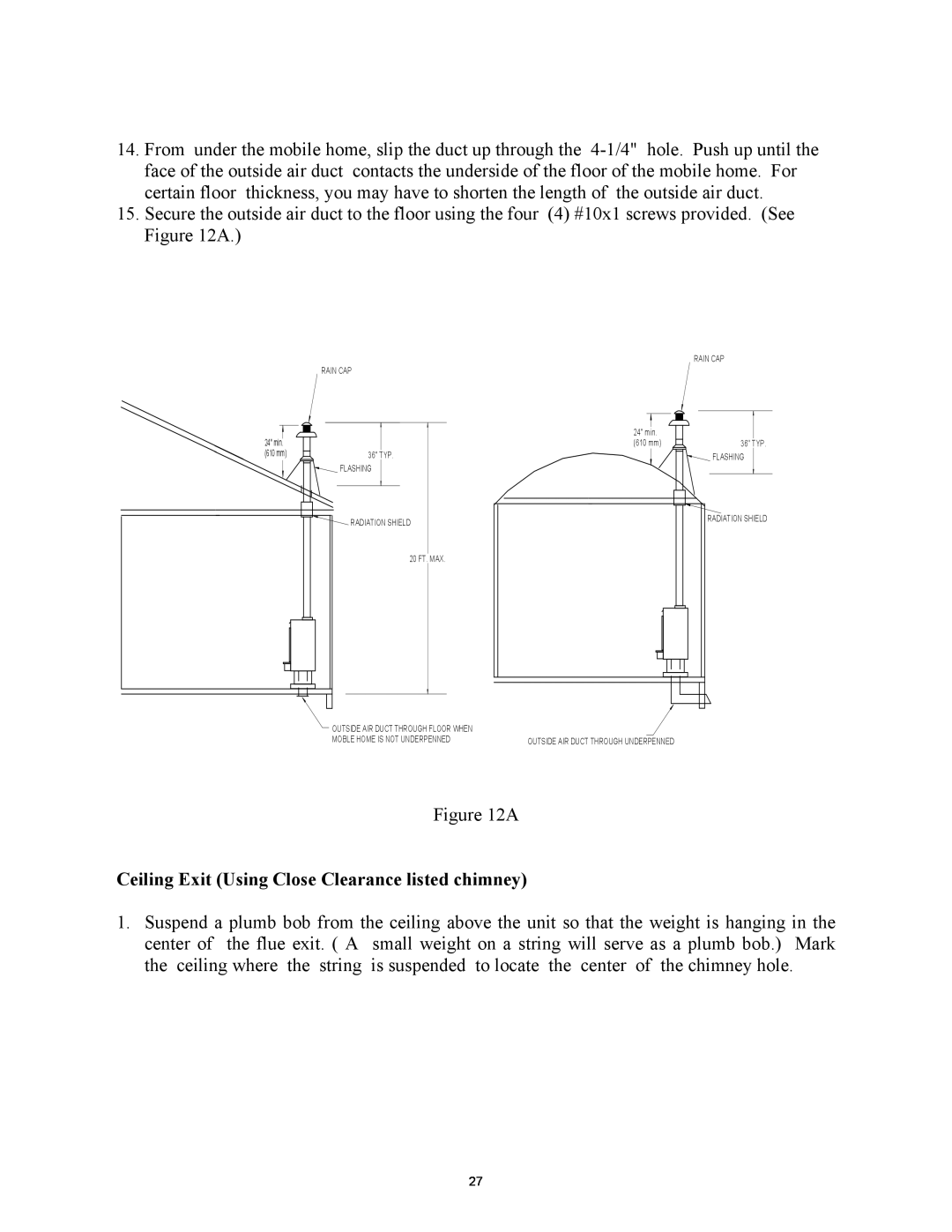 New Buck Corporation 74 installation instructions Ceiling Exit Using Close Clearance listed chimney 