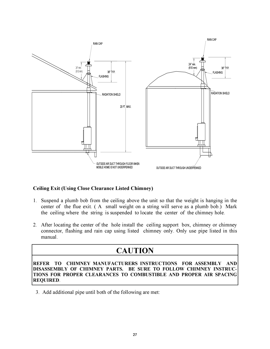 New Buck Corporation 81 installation instructions Ceiling Exit Using Close Clearance Listed Chimney 