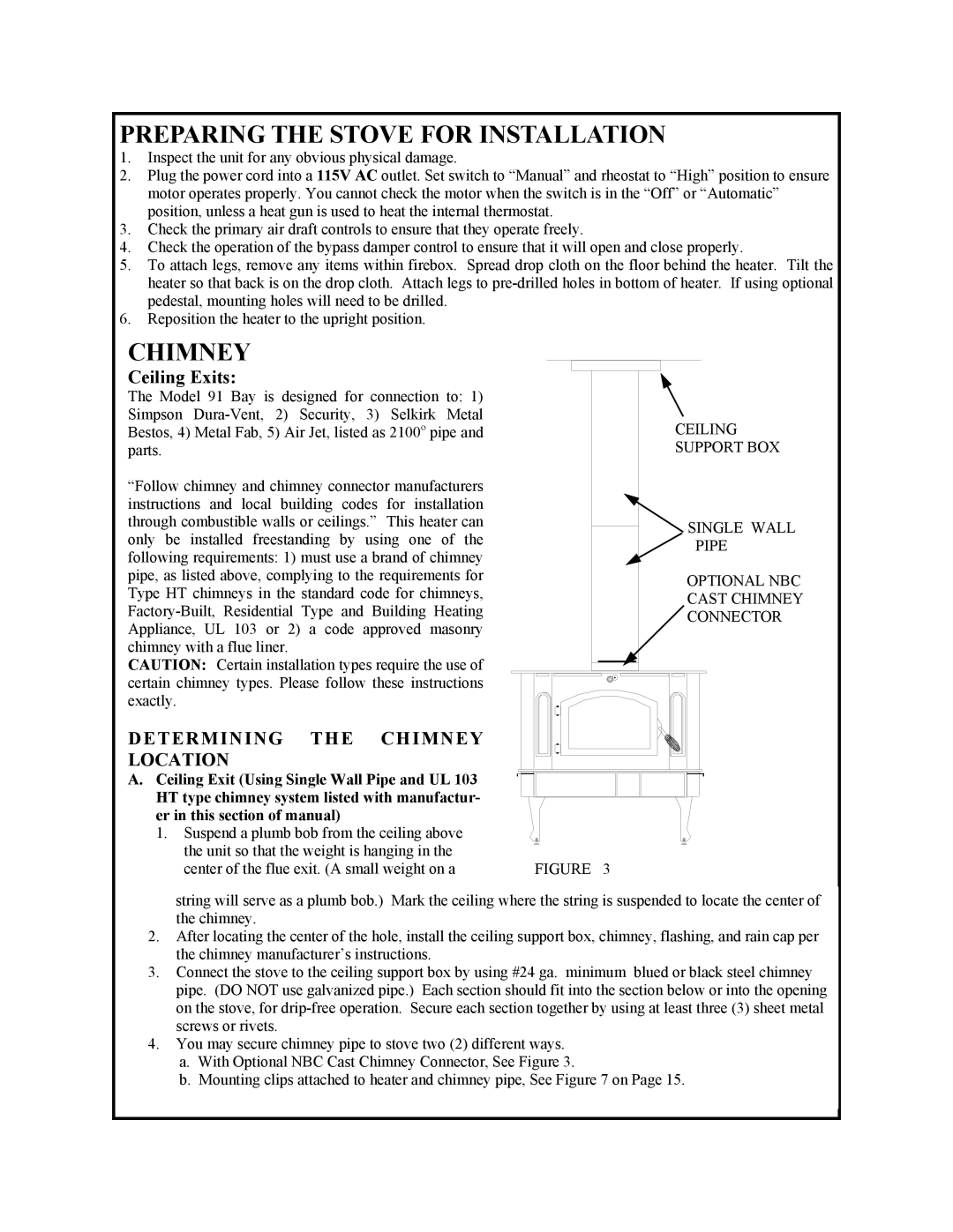New Buck Corporation 91 manual Preparing The Stove For Installation, Ceiling Exits, Determining The Chimney Location 