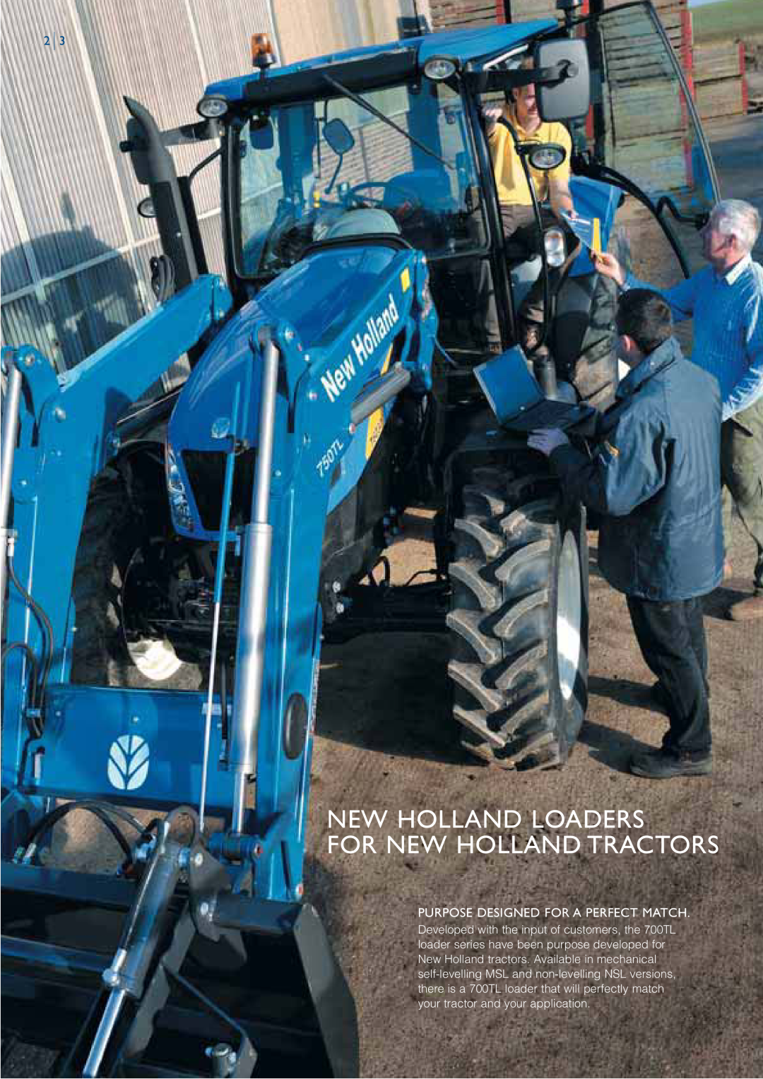 New Holland 76OTL, 74OTL, 77OTL, 75OTL New Holland Loaders For New Holland Tractors, Purpose Designed For A Perfect Match 