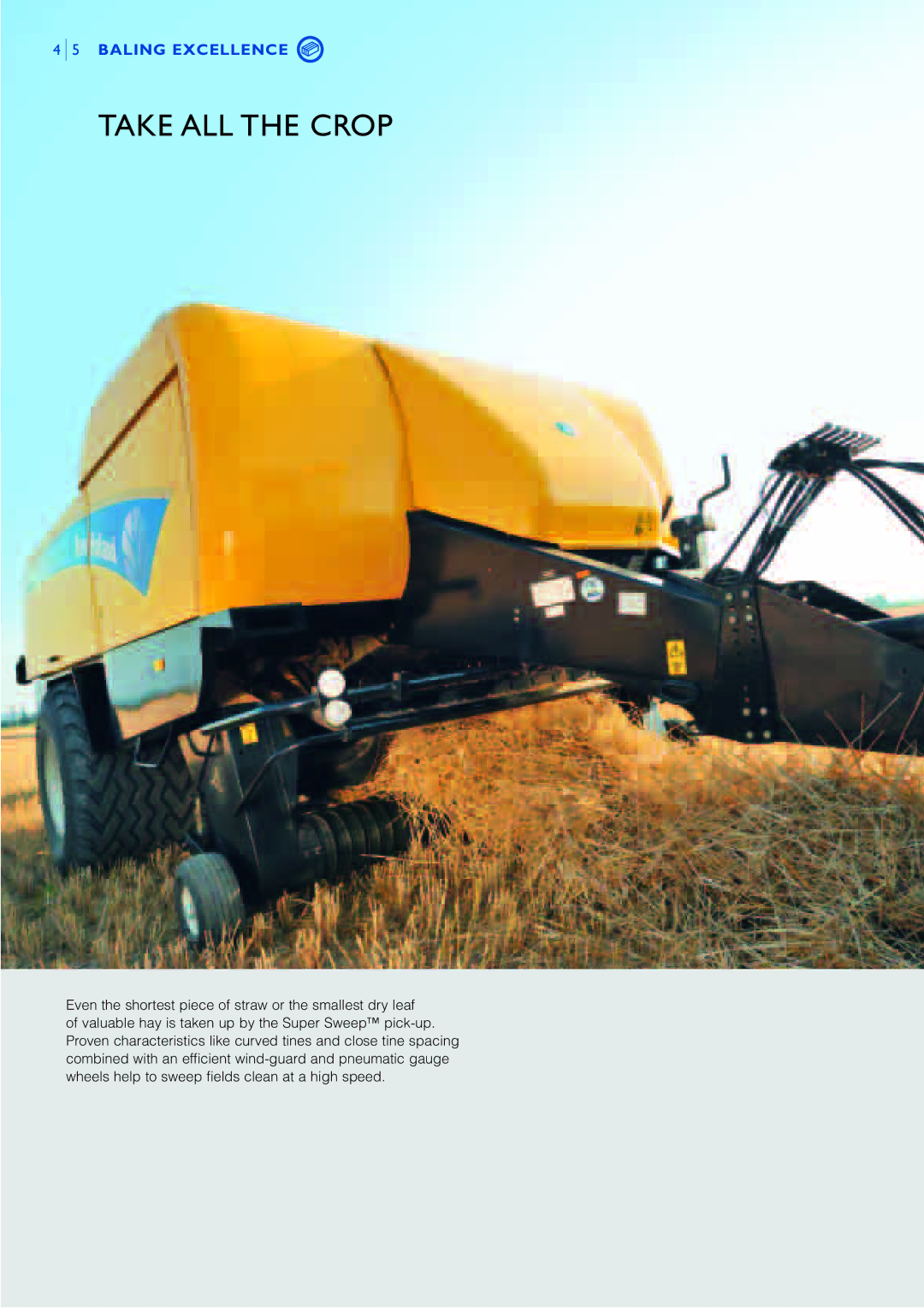 New Holland BB9OOO, BB9O6O, BB9O8O manual Take ALL the Crop 