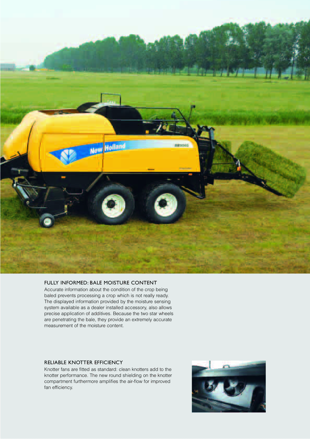 New Holland BB9OOO, BB9O6O, BB9O8O manual Fully Informed Bale Moisture Content, Reliable Knotter Efficiency 