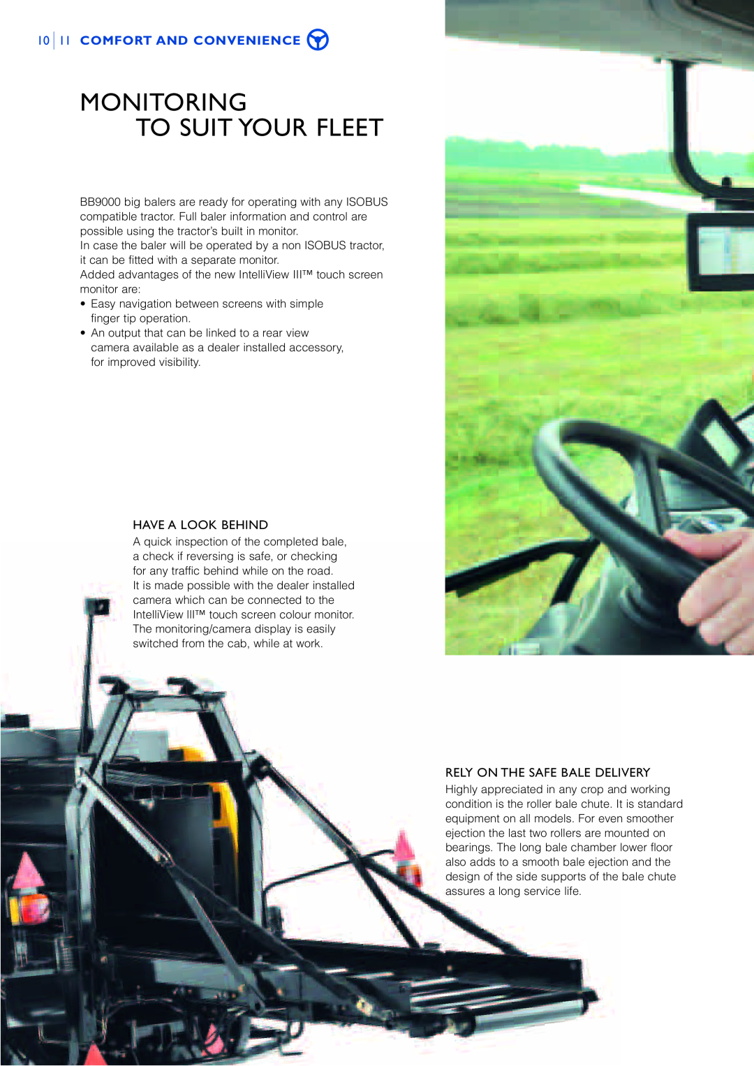 New Holland BB9OOO, BB9O6O, BB9O8O manual Monitoring To Suit Your Fleet, Comfort And Convenience, Have A Look Behind 