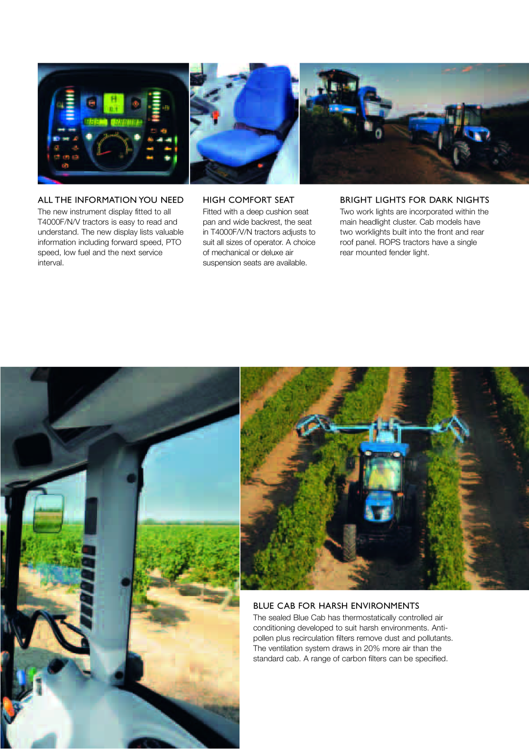 New Holland T4O4O, T4O5O, T4O3O manual All The Information You Need, High Comfort Seat, Bright Lights For Dark Nights 