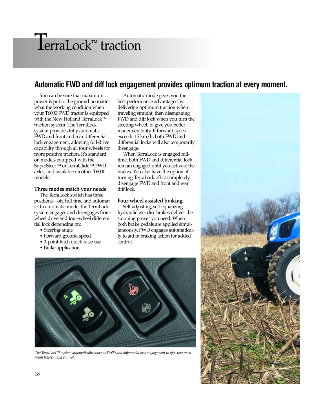 New Holland T6070, T6080, T6040, T6060, T6010 TerraLock, traction, Three modes match your needs, Four-wheel assisted braking 