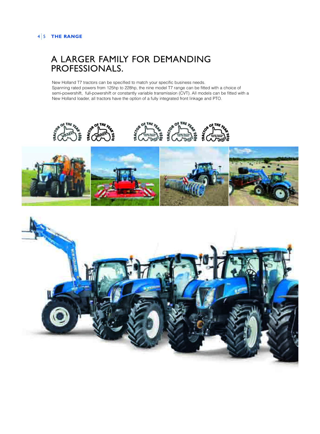 New Holland T7.235, T7.270, T7.260, T7.185, T7.210, T7.200, T7.170, T7.220, T7.250 Larger Family for Demanding Professionals 