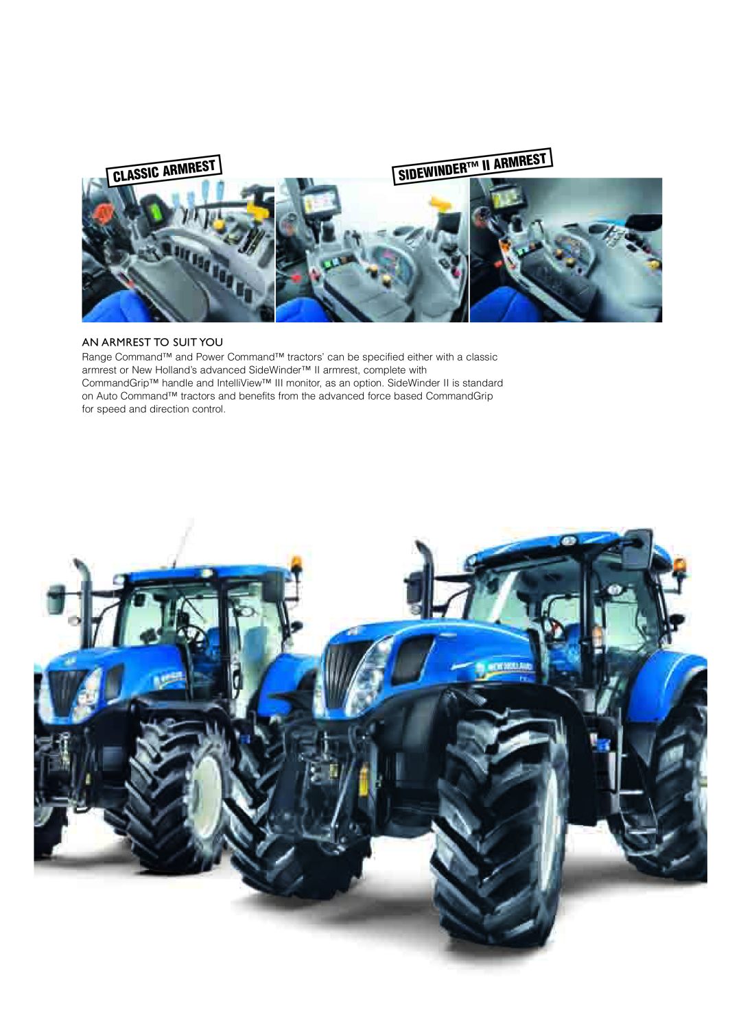 New Holland T7.200, T7.270, T7.260, T7.185, T7.210, T7.235, T7.170 Sidewinder, Ii Armrest, Classic, An Armrest To Suit You 