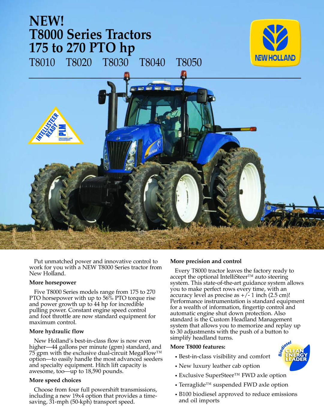 New Holland T8040, T8050, T8030 manual More horsepower, More hydraulic flow, More speed choices, More precision and control 