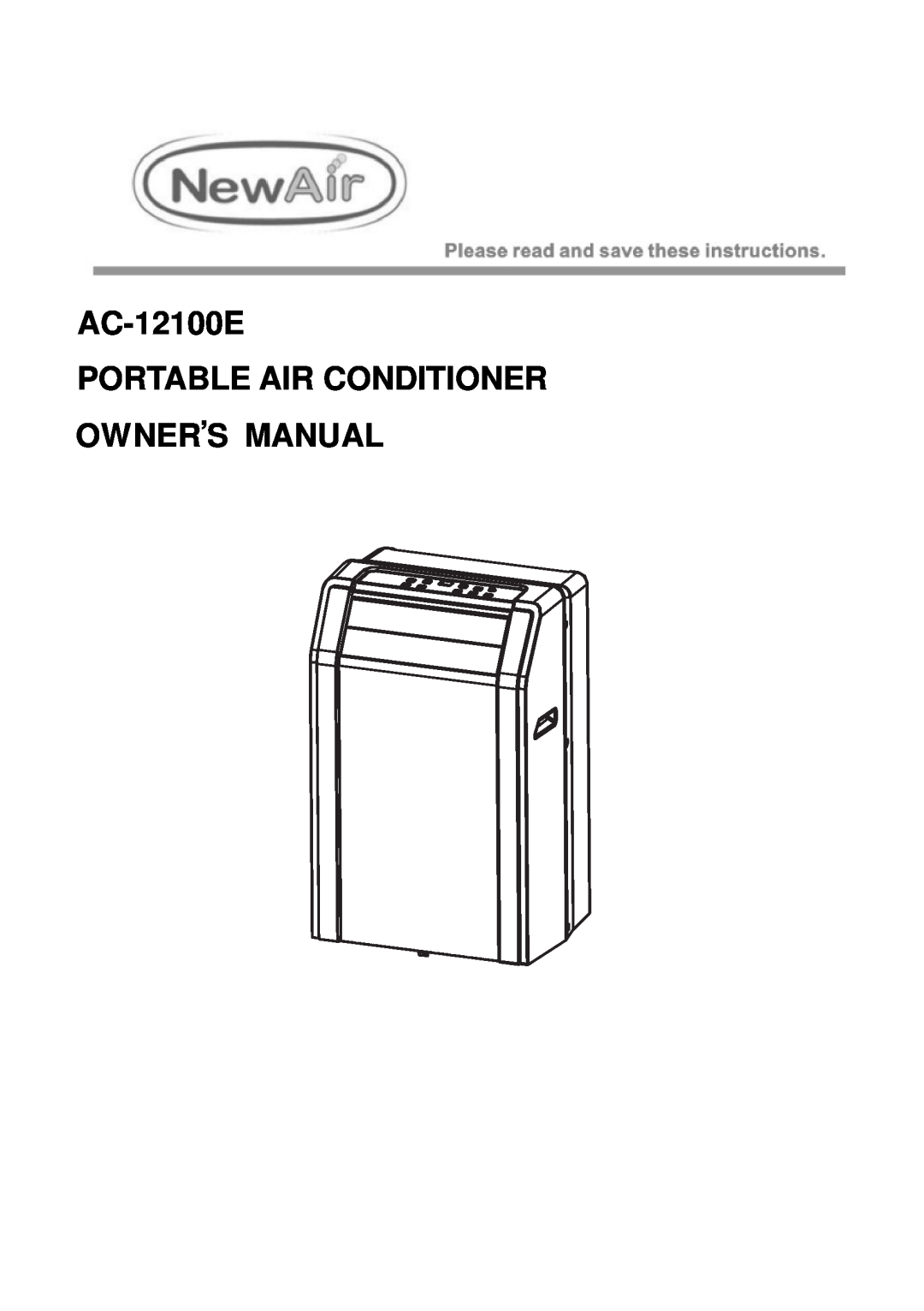 NewAir AC-12100E owner manual Portable Air Conditioner Ow Ner’ S Manu Al 