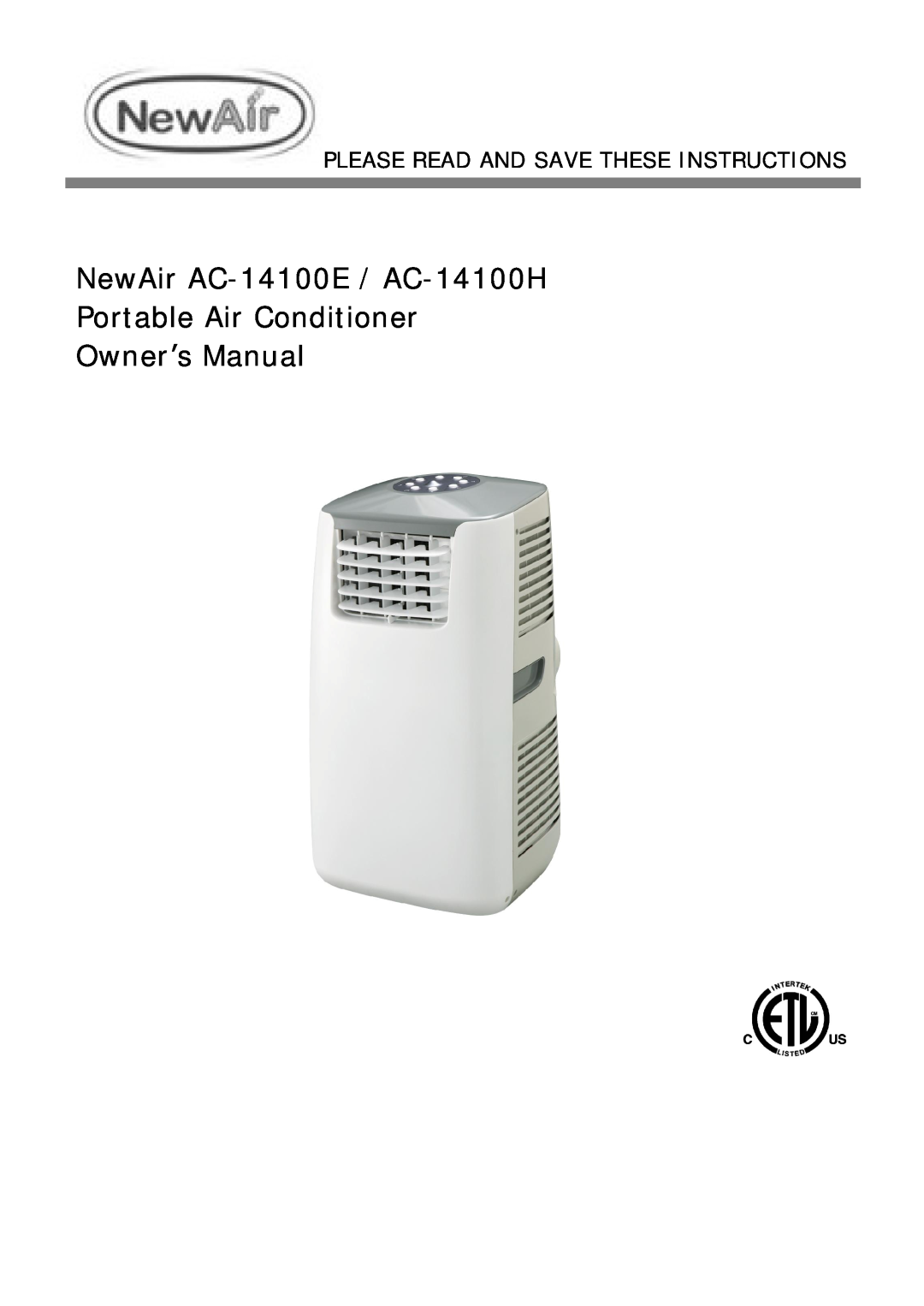 NewAir owner manual NewAir AC-14100E / AC-14100H, Please Read And Save These Instructions 