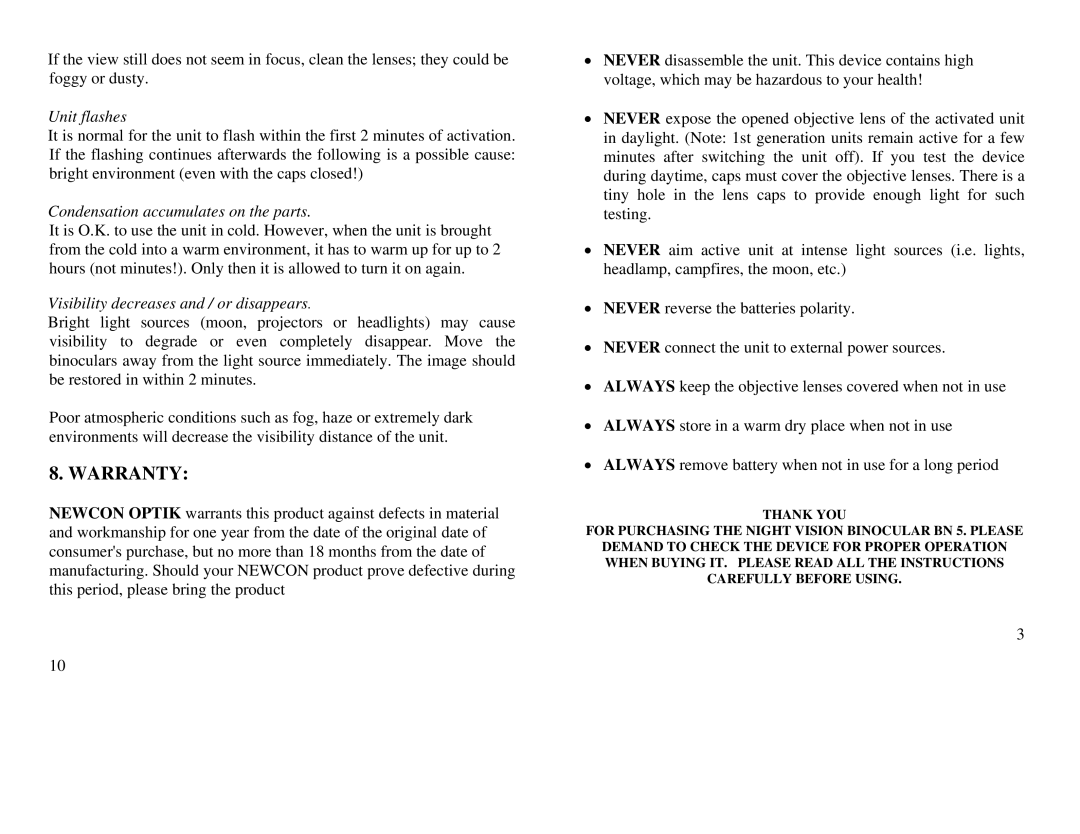 Newcon Optik BN 5 Warranty, Unit flashes, Condensation accumulates on the parts, Visibility decreases and / or disappears 