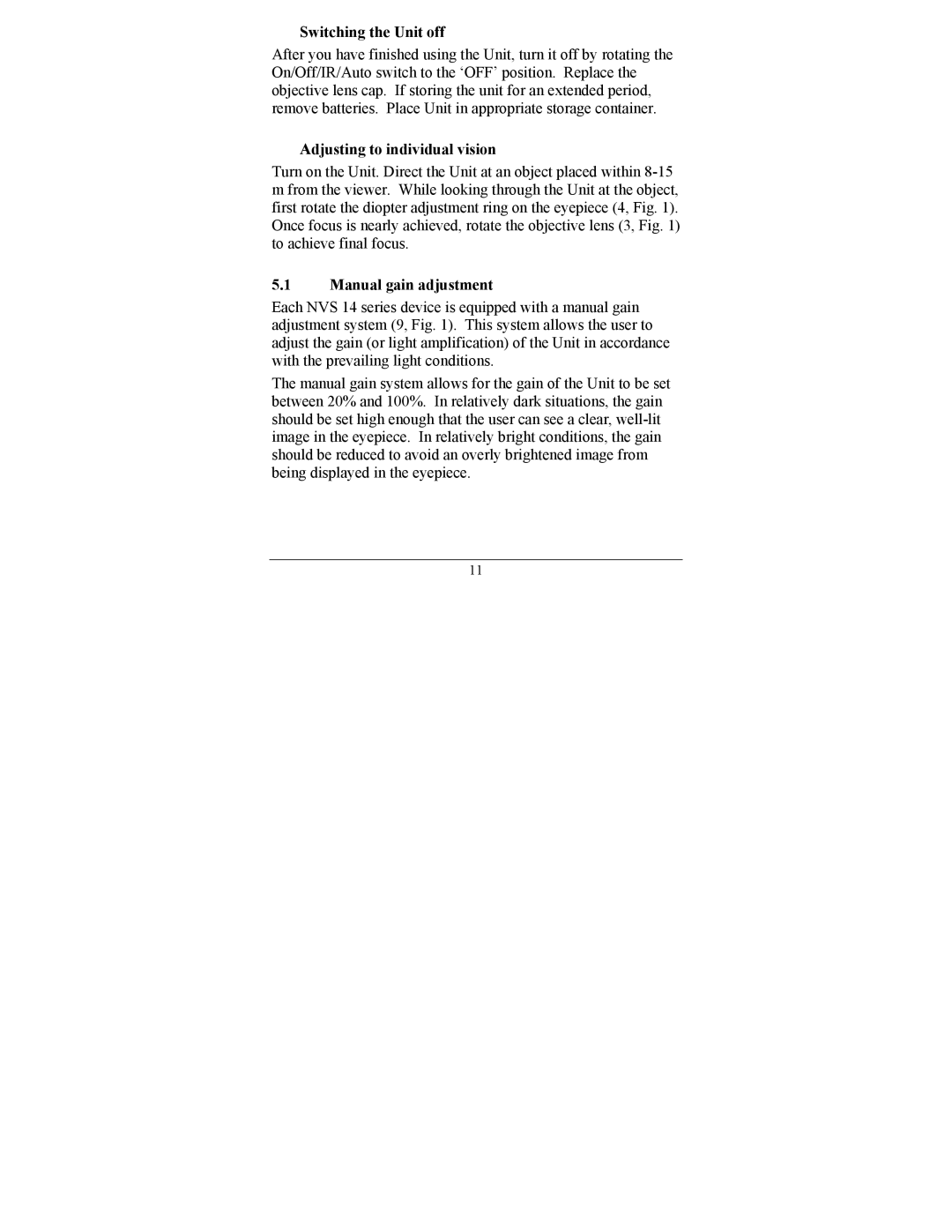 Newcon Optik NVS 14-3AGBW, NVS 14-3GCS Switching the Unit off, Adjusting to individual vision, Manual gain adjustment 