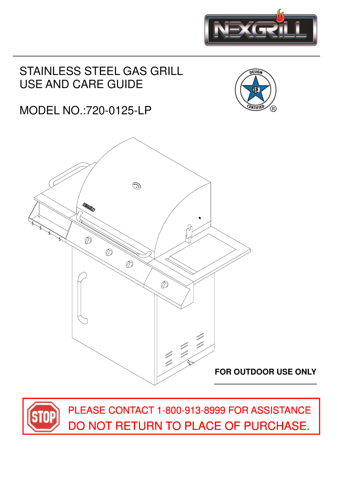 Nexgrill manual Stainless Steel Gas Grill Use And Care Guide, MODEL NO.720-0125-LP, Do Not Return To Place Of Purchase 