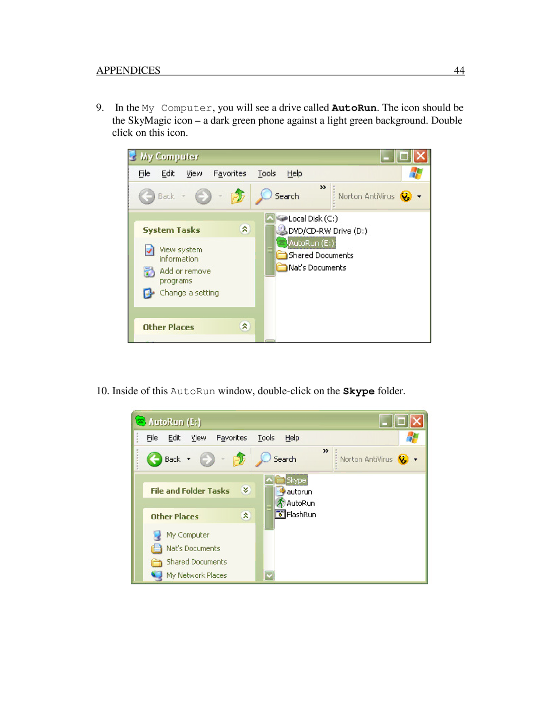 Nexotek NT-P100M manual InsideofthisAutoRunwindow,double-clickontheSkypefolder 