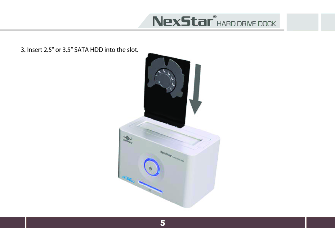 Nexstar 7650 user manual Insert 2.5 or 3.5 Sata HDD into the slot 