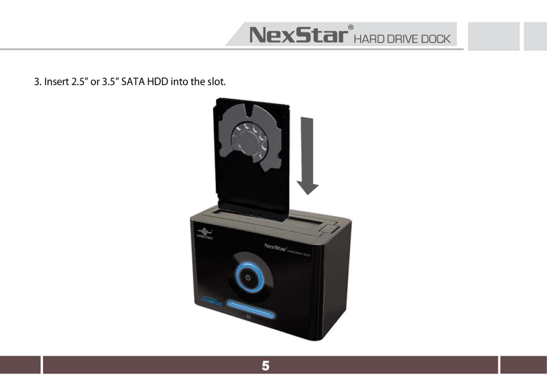 Nexstar NST-D300S3-BK user manual Insert 2.5 or 3.5 Sata HDD into the slot 