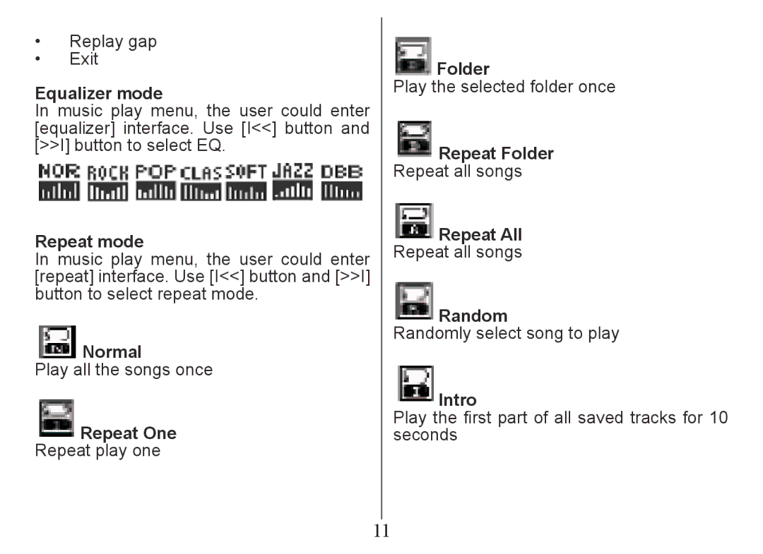 Nextar MA201 Equalizer mode, Repeat mode, Normal, Repeat One, Repeat Folder, Repeat All, Random, Intro 