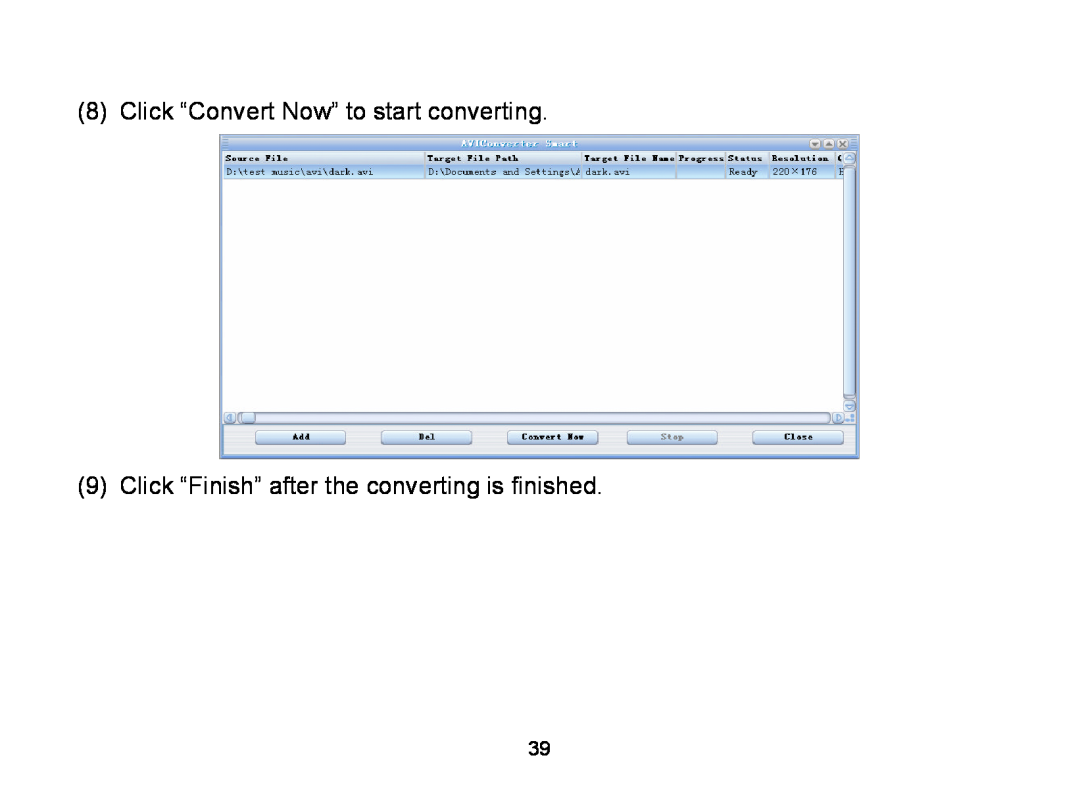 Nextar MA809 manual Click “Convert Now”to start converting, Click “Finish”after the converting is finished 