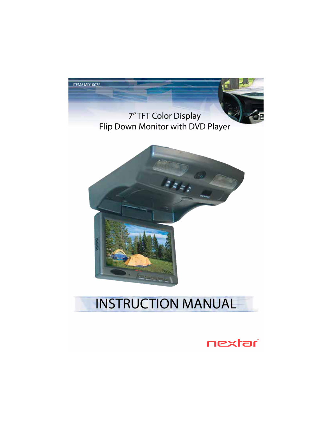 Nextar MD1007P instruction manual 7TFT Color Display Flip Down Monitor with DVD Player 