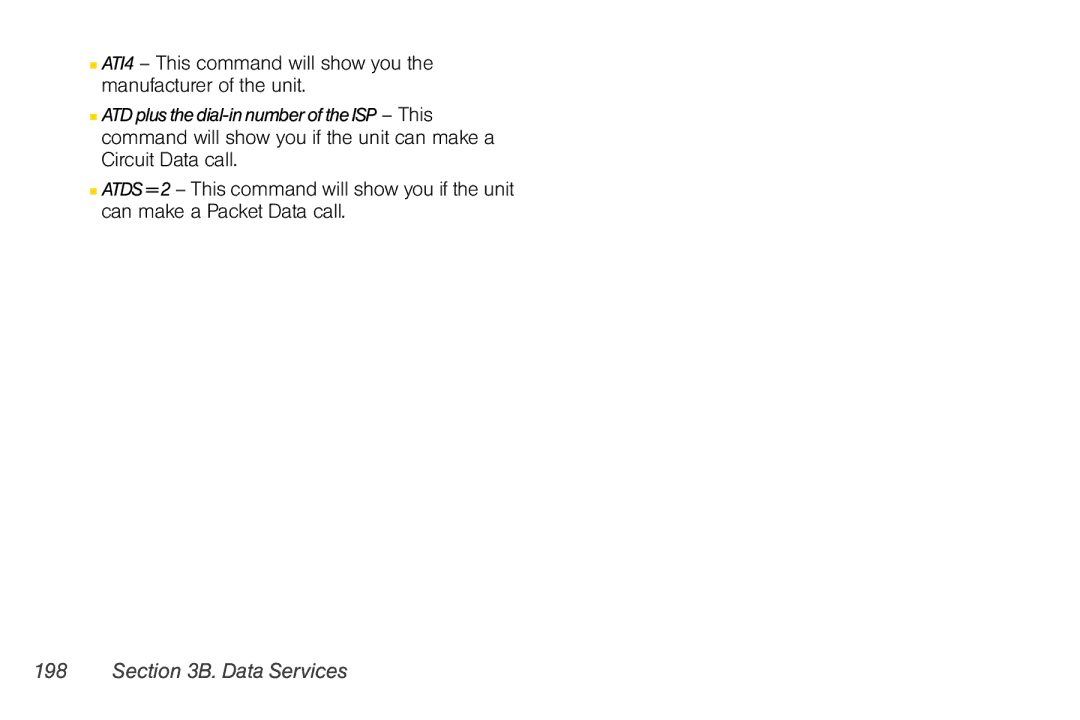 Nextel comm i365 manual ATI4 This command will show you the manufacturer of the unit 