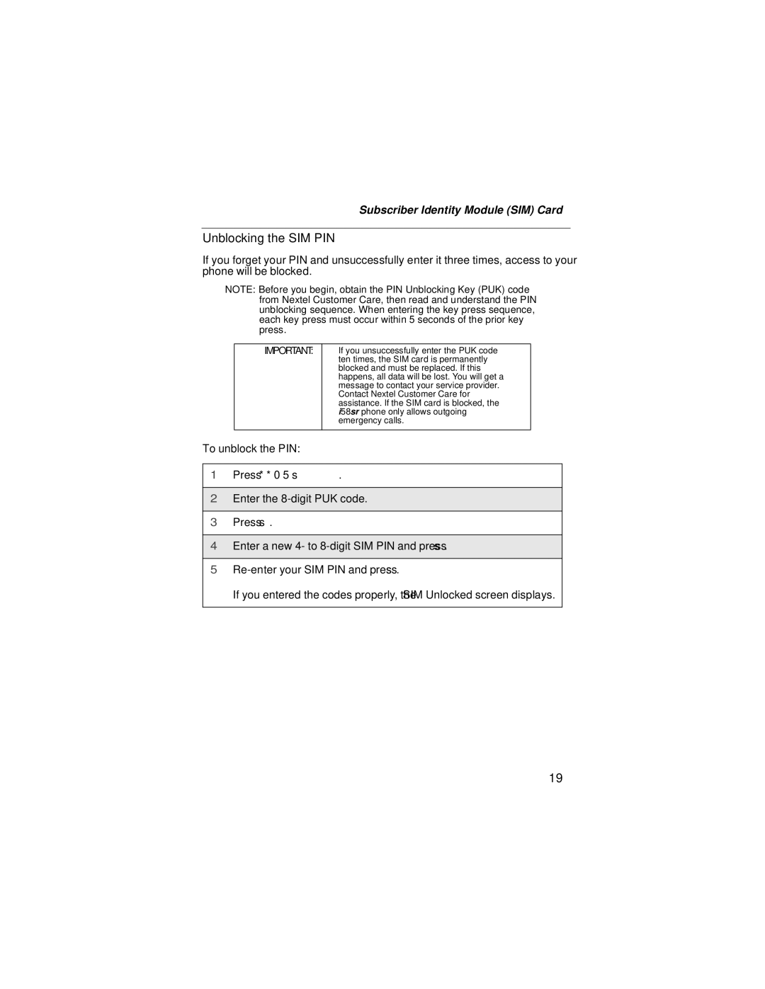 Nextel comm i58sr manual Unblocking the SIM PIN, Press * * 0 5 s 