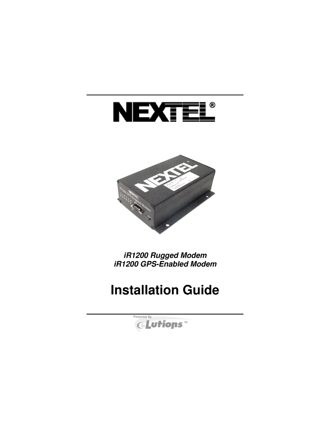 Nextel comm IR1200 manual Installation Guide 