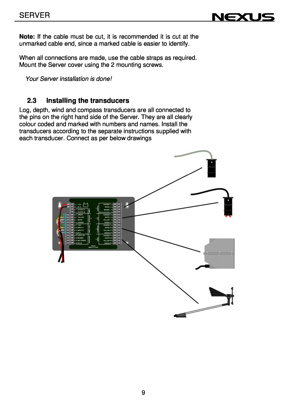 Nexus 21 NX2 operation manual Installing the transducers, Your Server installation is done 